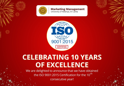 The Department of Marketing Management, University of Kelaniya, Marks 10 Years of ISO 9001:2015 Certification